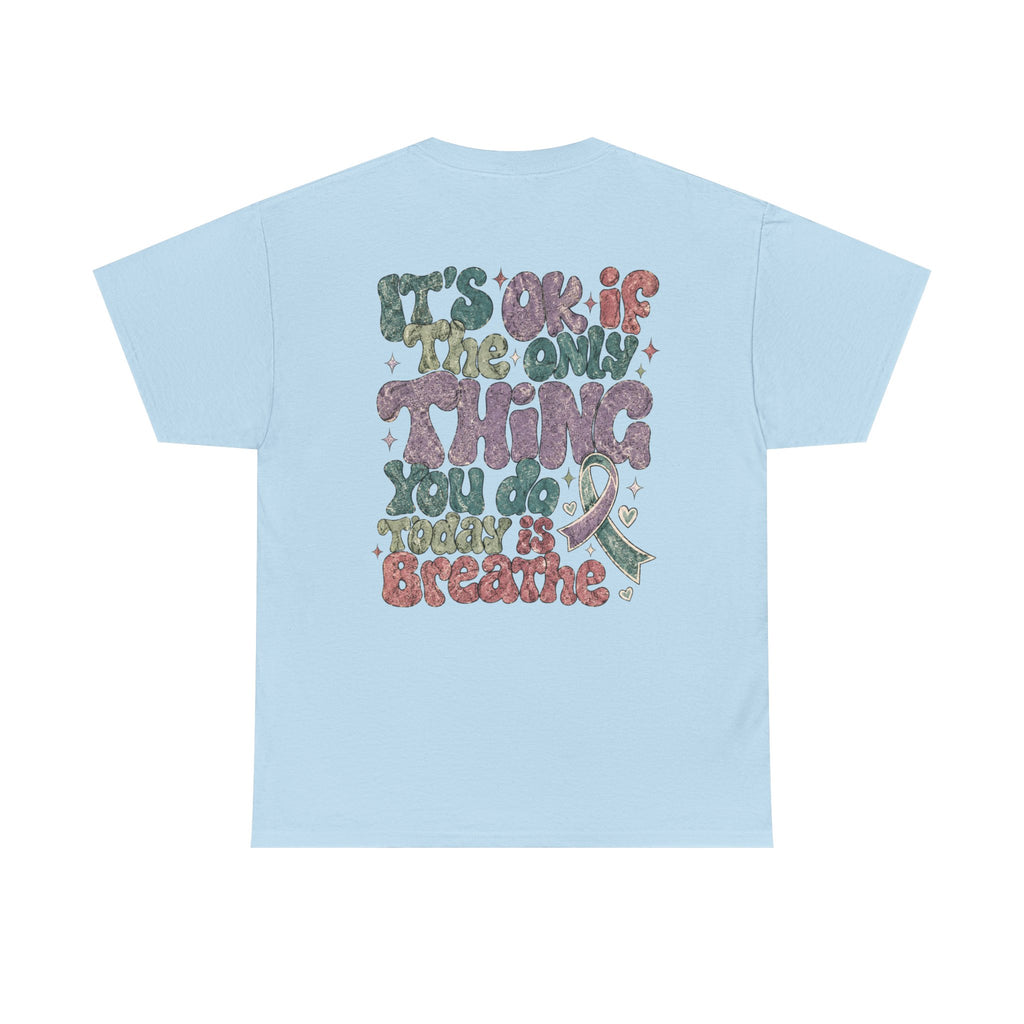 It Ok Breathe Heavy Cotton Tee